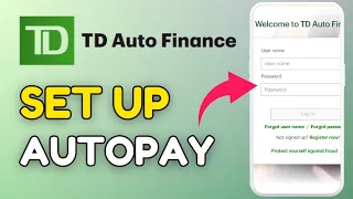How to Set Up AutoPay in TD Auto Finance App 2025