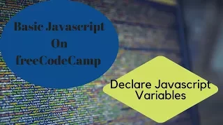 Declare JavaScript Variables freeCodeCamp Basic Javascript