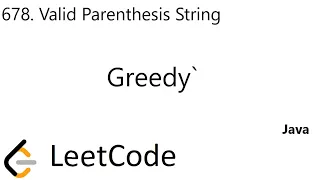 LeetCode 678 Valid Parenthesis String Greedy Java