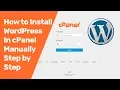 How to Install WordPress in cPanel Manually Step by Step cPanel WordPress installation