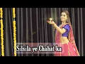 Download Lagu Silsila Ye Chaahat Ka| Kashika Sisodia Choreography
