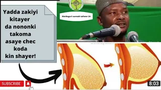 yadda zakiyi kitayer da nononki takoma asaye chec koda kin shayer sheikh abdulwahab goni bauchi