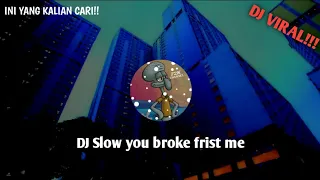 Download DJ Slow you broke me frist (dj santuy) MP3