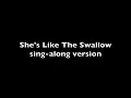 She's Like the Swallow sing along with  SA perf
