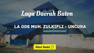 Download Lagu Buton Uncura Lirik || La ode Muhammad Zulkifli MP3