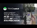 PIX4Dcatch 2 0 document and verify your trench in 3D with AR and RTK