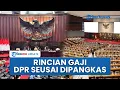 Download Lagu Rincian Gaji dan Tunjangan DPR RI Setelah Dipangkas Jadi Rp 65 Juta, Anggaran Perumahan Dihapus