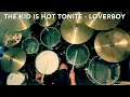 The Kid is Hot Tonite - Loverboy | Drum Cover