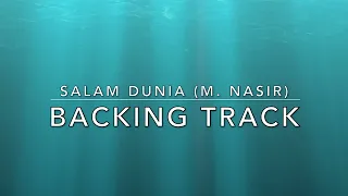 Download Salam Dunia (M. Nasir) - Backing Track MP3