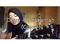 Lagu Drive - Katakanlah (cover)