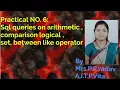 Practical NO 6 Sql queries on arithmetic comparison logical set between like operator