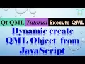 Execute QML 8 - Dynamic create QML object from JavaScript