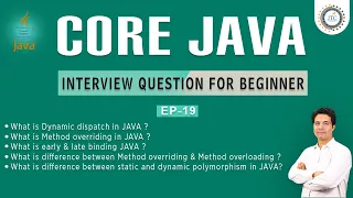 Session - 19 Core Java Interview Questions Dynamic Dispatch Method Overriding Early Late Binding