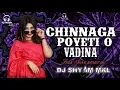 Download Lagu #folkdj Chinnaga Poyeti o Vadhine - Folk song - Remix By - DJ ASHISH DAB X DJ SHYAM MKL#viralvideo 