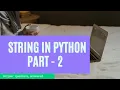 STRINGS IN PYTHON PART - 2