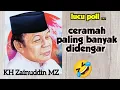 Download Lagu Full Lucu ‼️ Ceramah KH Zainuddin MZ paling banyak didengar