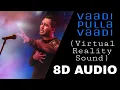 Download Lagu Meesaya Murukku - Vaadi Pulla Vaadi (8D AUDIO)|8D ARENA