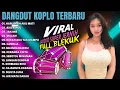 DANGDUT KOPLO TERBARU 2025 FULL ALBUM | DANGDUT KOPLO KENDANG JAIPONG | PONGDUT KENDANG RAMPAK