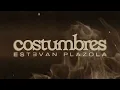 Estevan Plazola - Costumbres [Lyric Video]