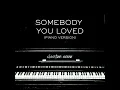 Somebody You Loved (Piano Version)