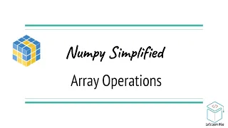 Numpy Tutorials Array Operations AI Simplified