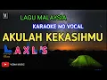 Download Lagu KARAOKE AKULAH KEKASIHMU ( AXL'S ) - LOWER KEY LAGU MALAYSIA+LIRIK TEKS BERJALAN