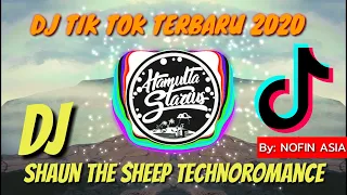 Download DJ SHAUN THE SHEEP TECHNOROMANCE - DJ TIK TOK TERBARU 2020 REMIX FULL BASS TERBARU 2020 (NOFIN ASIA) MP3