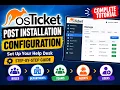 OsTicket Post installation Configuration Part 2