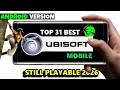 Top 31 Best UBISOFT MOBILE Games for Android