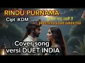 Lagu RINDU PURNAMA - Cover Song Versi Duet India