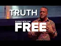 Truth is what sets you Free - Todd White