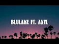 Blulake - Without U (feat. AXYL) [Lyrics]