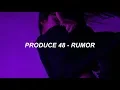 Download Lagu Produce 48 (프로듀스 48) - RUMOR (소문) Easy Lyrics