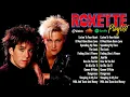 Roxette - Roxette Greatest Hits Full Album ✨ Best Songs of Roxette