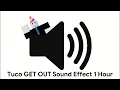 Download Lagu Tuco GET OUT Sound Effect 1 Hour