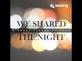 Download Lagu We Shared The Night