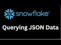 How to Query JSON data in Snowflake Data Warehouse