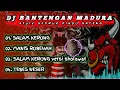 Download Lagu DJ BANTENGAN ‼️  MADURA FULL ALBUM _SALAM KERONG_MANIS ROBENAH