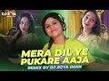 Lagu MERA DIL YE PUKARE AAJA - DJ ZOYA IMAN REMIX