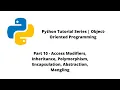 Python Tutorial Series OOP Part 10 - OOP Fundaments and Mangling In Python