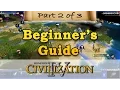 Civilization 4 - BEGINNERS GUIDE