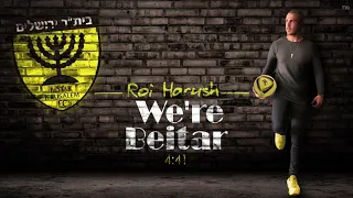 Roi Harush We Re Beitar טראנס ביתר ירושלים 