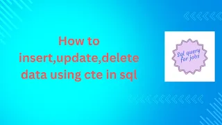How to insert update delete data using cte in sql Common Table Expression in sql CTE Basics