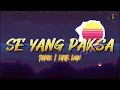 Download Lagu REMIX LIRIK SE YANG PAKSA - Gerald Fay x Steve Wuaten