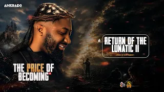 Amerado – Return of the Lunatic 2 [Audio Slide]