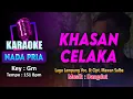 Download Lagu Khasan Celaka KARAOKE LIRIK Nada Pria / Cowok | Lagu Lampung Cipt. \u0026 Voc. Mawan Salba