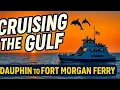 Cruising the Gulf What the Dauphin Fort Morgan Ferry Is Really Like