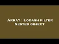 Array Lodash filter nested object