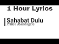Download Lagu Prinsa Mandagie - Sahabat Dulu ( Ost Layangan Putus ) 1 Jam Lirik Full