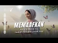 Download Lagu 🎵 MEMAAFKAN – Lagu untuk Penyembuhan Luka Batin \u0026 Kedamaian Hati (Official Lyric Video) 🎧